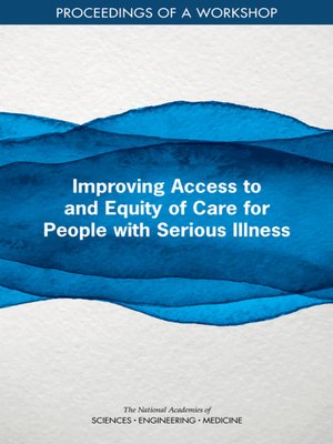 cover image of Improving Access to and Equity of Care for People with Serious Illness